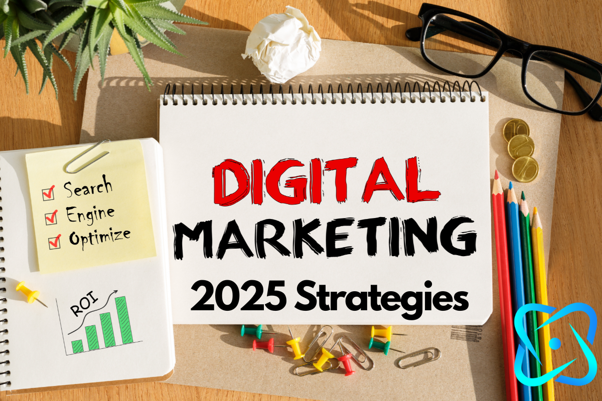 Top 10 Digital Marketing Strategies for 2025 - Infinite Marketers